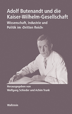 Adolf Butenandt und die Kaiser-Wilhelm-Gesellschaft