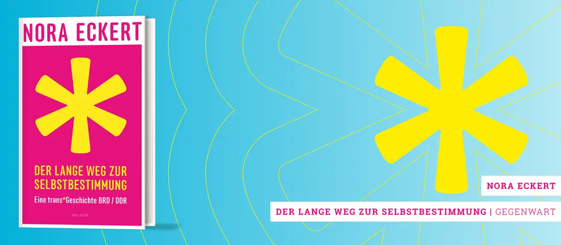 Slider zum Buch "Der lange Weg zur Selbstbestimmung. Eine trans*Geschichte BRD/DDR" von Nora Eckert